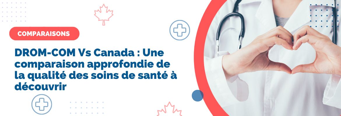 Soins de santé de qualité au Canada ,comparaison avec le regime santé des Dom Tom