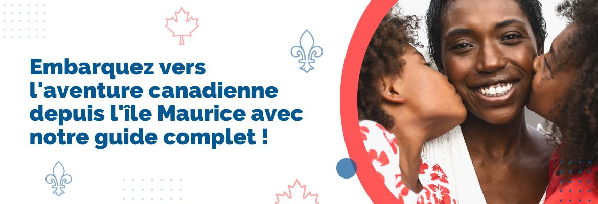 Comment déménager au Canada depuis l’Île Maurice Guide complet 2023