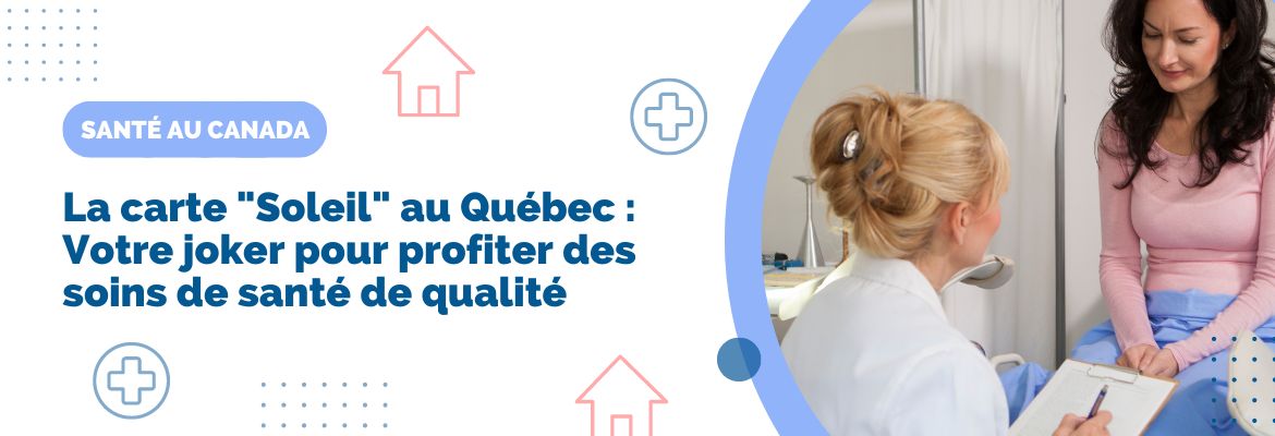 un docteur femme avec une patiente en discussion soins de santé et carte soleil au Québec