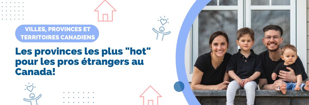 Les 3 provinces préférées des professionnels étrangers pour s'installer ...