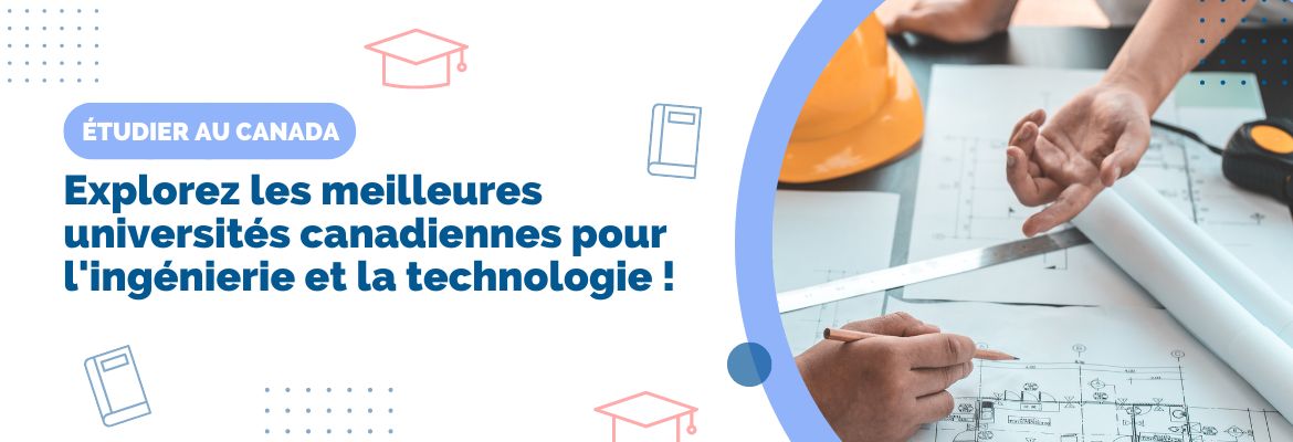 Jeunes étudiants architectes au Canada , Établissements post secondaires de renommée au Canada pour les études des sciences appliquées