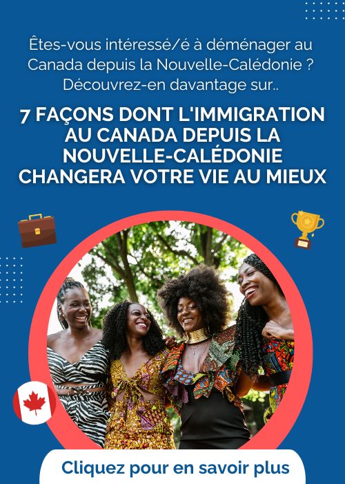 Immigration au Canada depuis la Nouvelle-Calédonie