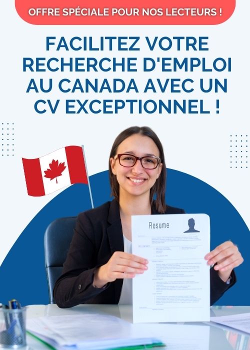 Facilitez votre recherche d'emploi au Canada avec un CV exceptionnel !