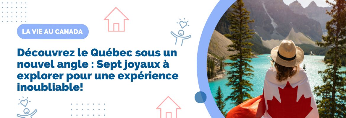 Découvrez le Québec sous un nouvel angle : Sept joyaux à explorer pour une expérience inoubliable!