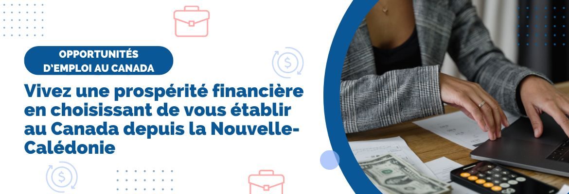 Femme d'affaire Néo Calédonienne : Opportunités pour les immigrants de la Nouvelle Calédonie au Canada