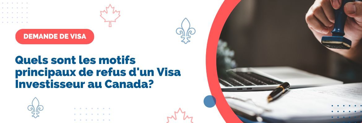 Tampon de rejet de visa , eviter les refus pour l'immigration au Canada par le biais d'ivestissement