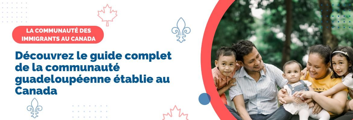 Famille de la Guadeloupe installée au Québec : communauté des immigrants au Canada de l'ile de la Guadeloupe.